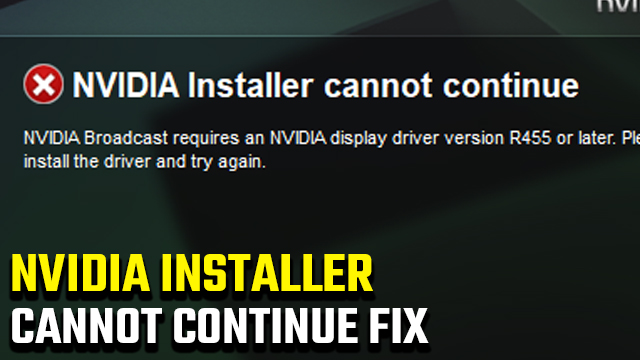 Nvidia Broadcast 'Requires display driver version R455 or later' error fix  - GameRevolution